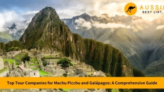 best tour companies for machu picchu and galapagos